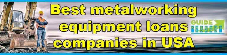 Best metalworking equipment loans companies in USA