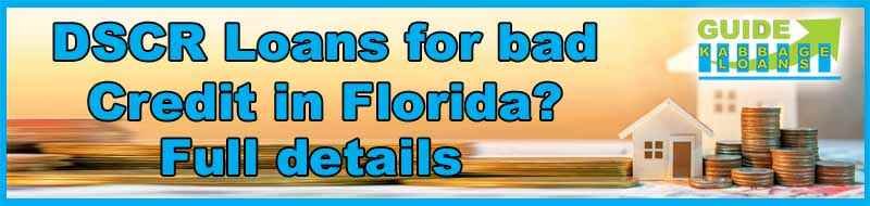 DSCR loans for bad credit in Florida