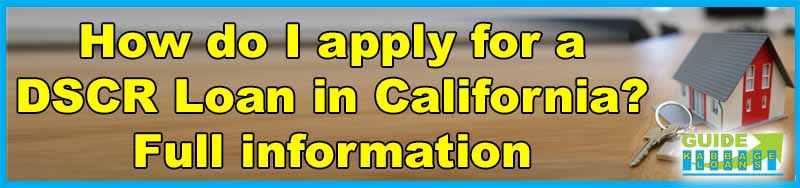 How do I apply for a DSCR loan in California