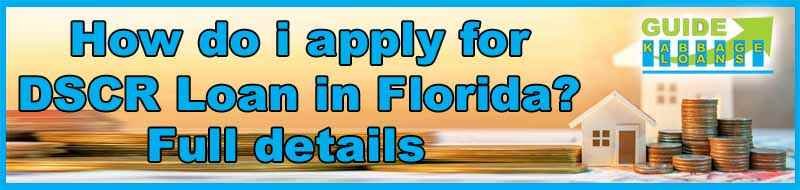 How do i apply for DSCR loan in Florida