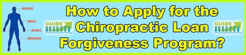 How to Apply for the Chiropractic Loan Forgiveness Program