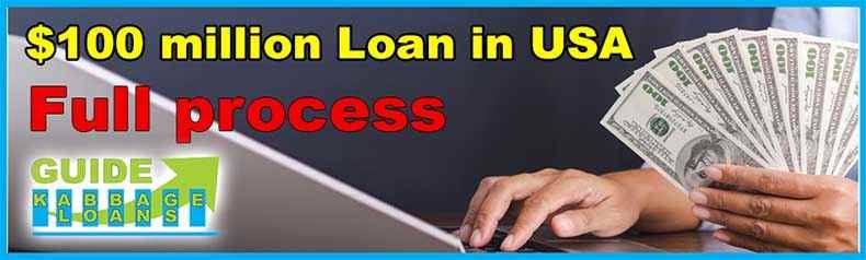 What is the process for getting a $100 million dollar loan in the USA