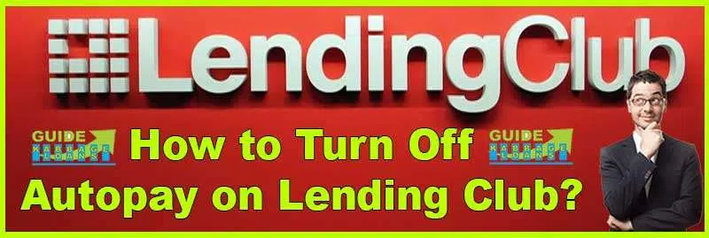 How to turn off autopay on lending club