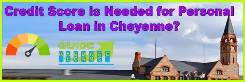 What you need for a personal loan buy Cheyenne