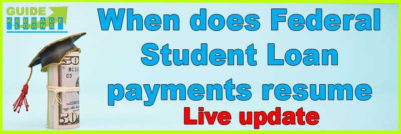 When does federal student loan payments resume
