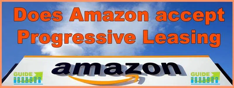 Does amazon accept progressive leasing