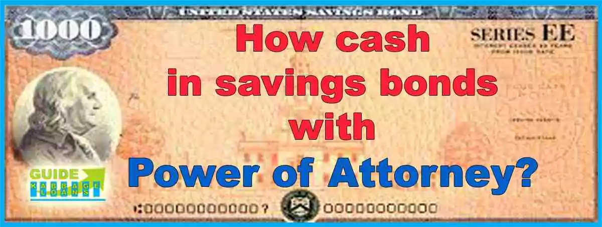 How to cash in savings bonds with power of attorney