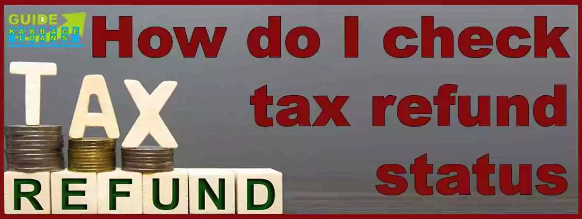 How do I check tax refund status