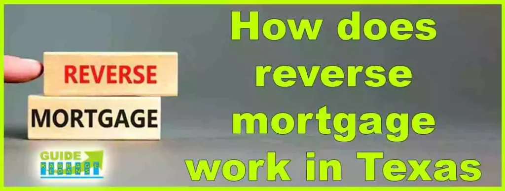 How does a reverse mortgage work in Texas