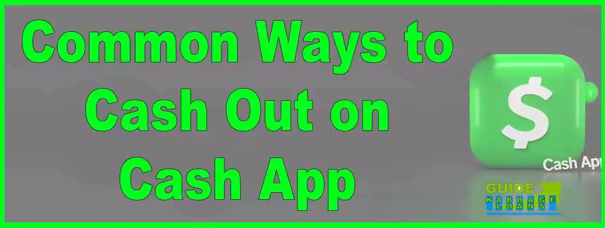 Common Ways to Cash Out on Cash App.