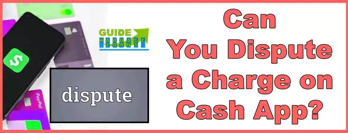 How to Dispute a Charge on Cash App