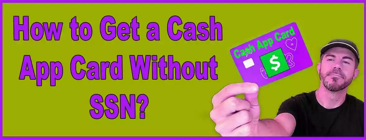 How to Get a Cash App Card Without SSN