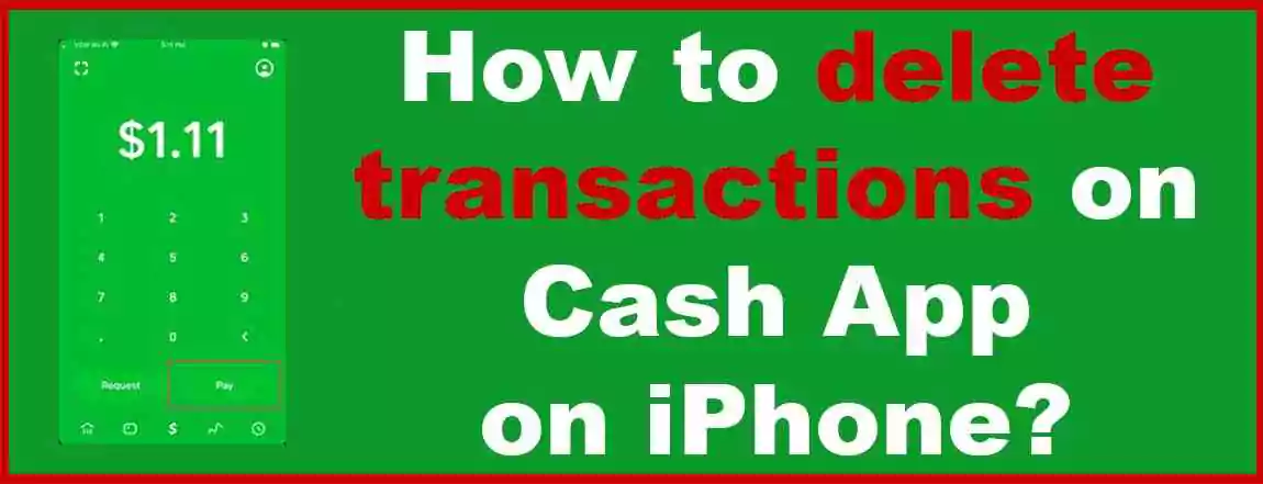 How to delete transactions on Cash App on iPhone