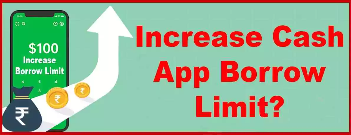 How to increase cash app borrow limit