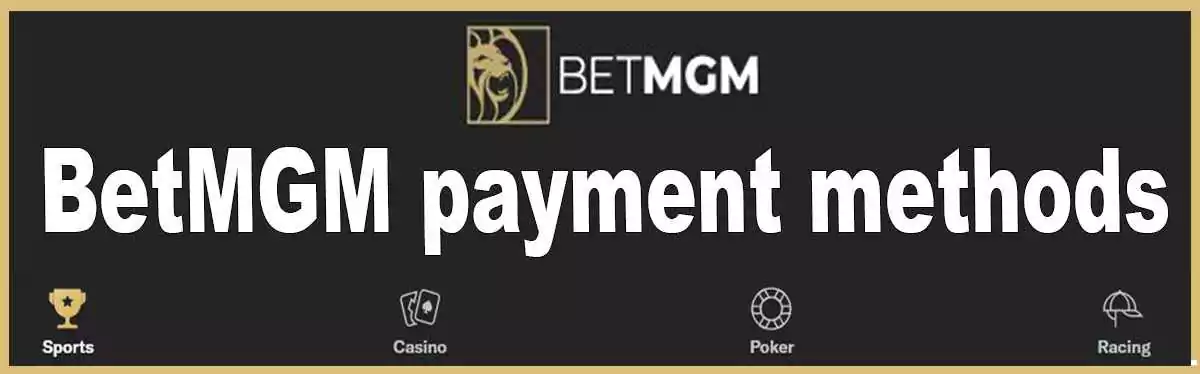 BetMGM payment methods