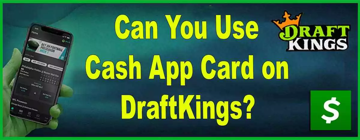 Can You Use Cash App Card on DraftKings