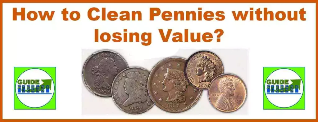 How to clean pennies without losing value