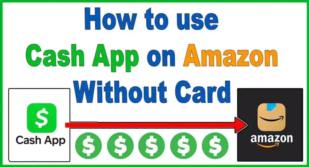 use Cash App on Amazon without card