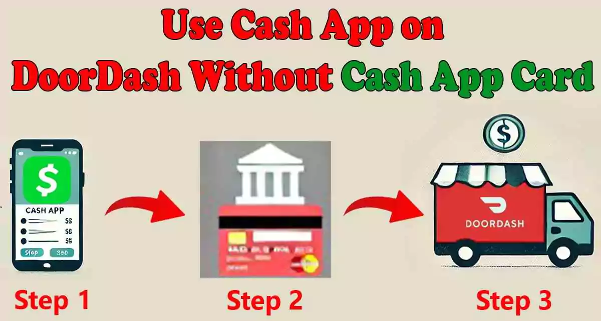 How to Use Cash App on DoorDash Without a Card